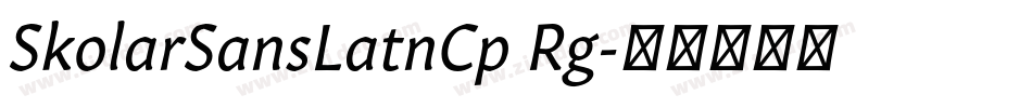 SkolarSansLatnCp Rg字体转换